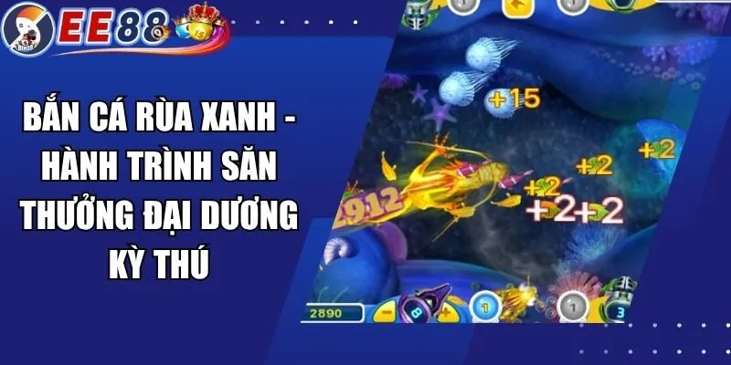 Bắn Cá Rùa Xanh