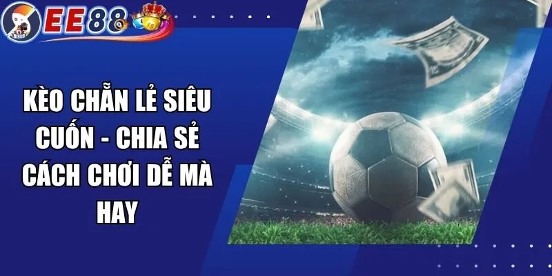 Kèo Chẵn Lẻ