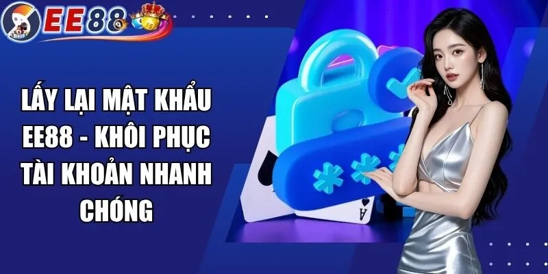 Lấy Lại Mật Khẩu EE88